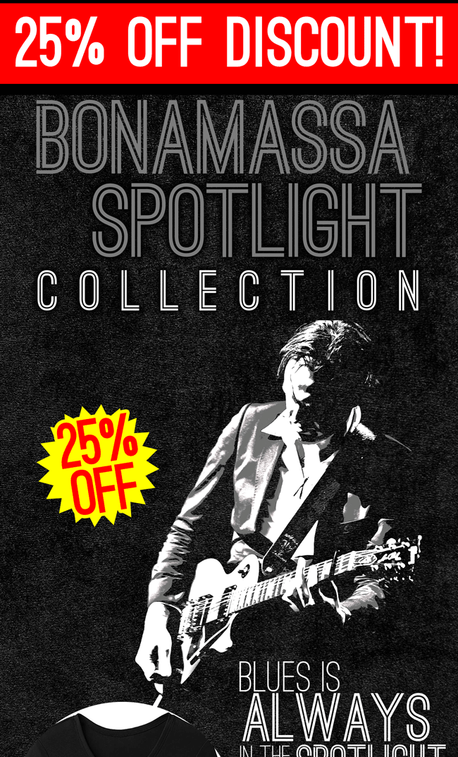 The latest Bonamassa products and sales new for you this week!